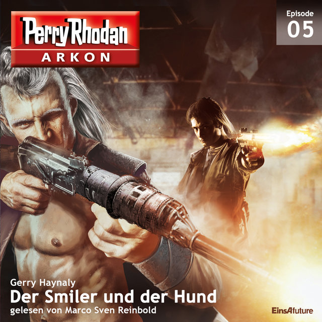 Der Smiler und der Hund - Arkon 5 (Ungekürzt)