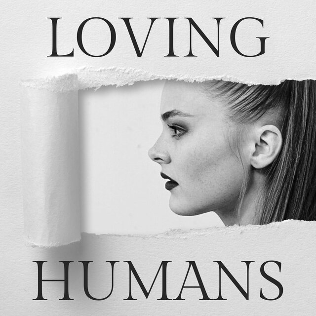 Loving Humans