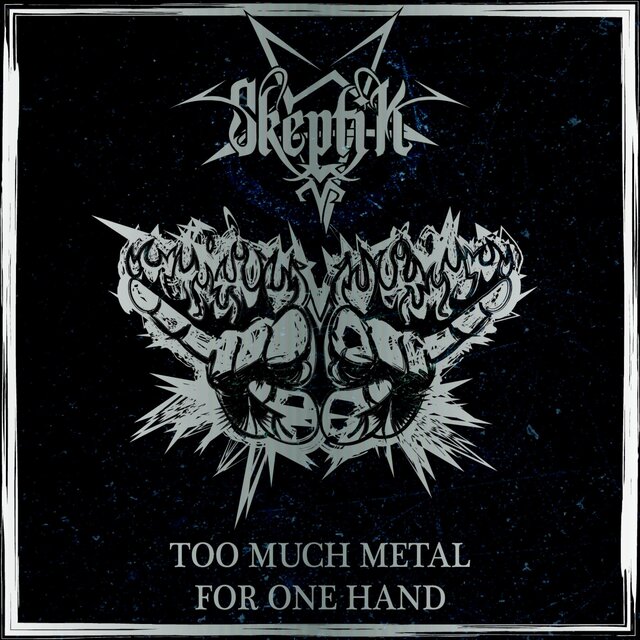 Too Much Metal for One Hand