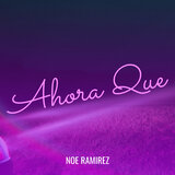 Ahora Que