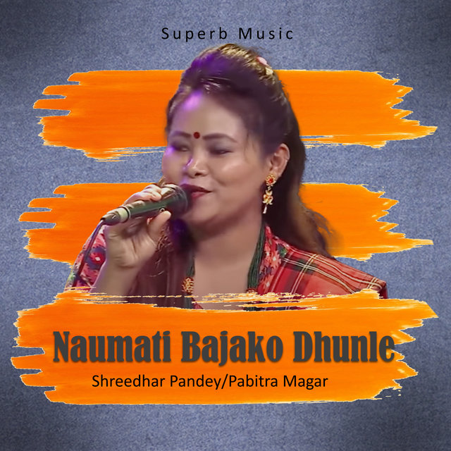 Naumati Bajako Dhunle
