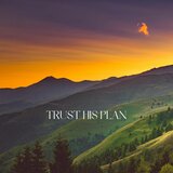 Trust His Plan
