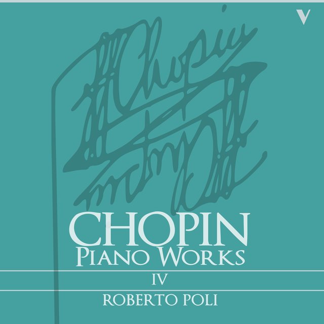 Chopin: Complete Piano Works, Vol. 4
