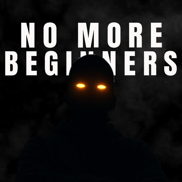 No More Beginners (The Osti)
