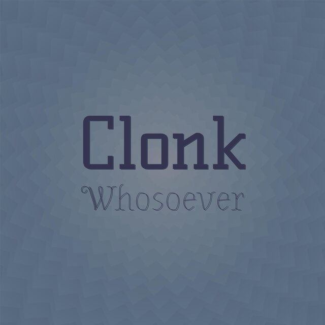 Clonk Whosoever