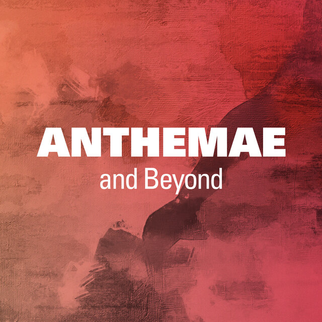 Anthemae and Beyond
