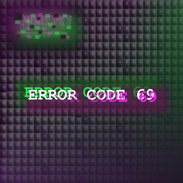 ERROR CODE 69