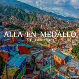 allá en medallo