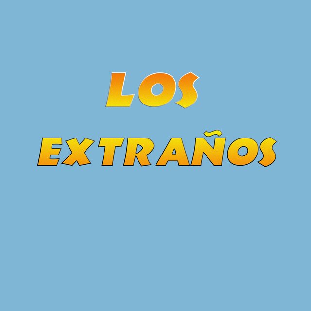 LOS EXTRAÑOS