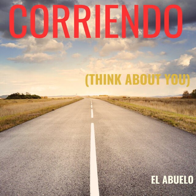 Corriendo (think about you)