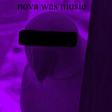 Nova Was Music