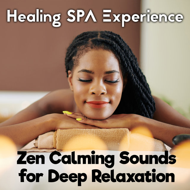 Healing SPA Experience: Zen Calming Sounds for Deep Relaxation