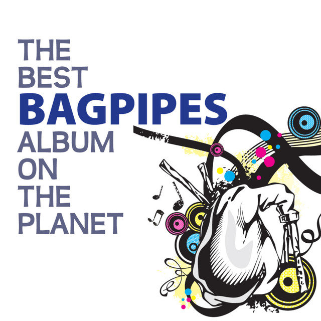 The Best Bagpipes Album On The Planet