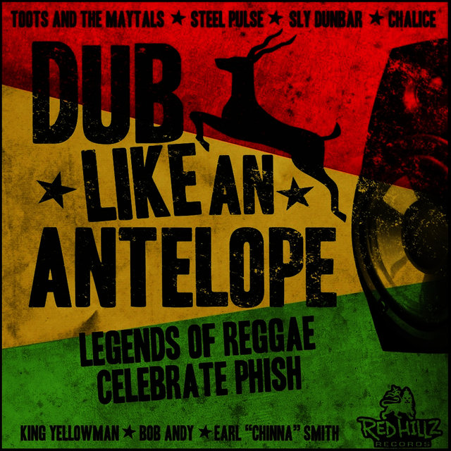 Dub Like An Antelope - Legends of Reggae Celebrate Phish