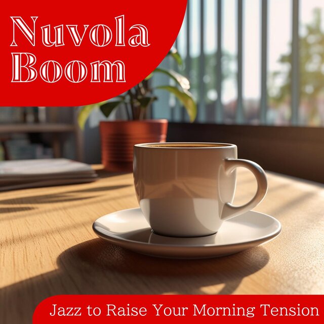 Jazz to Raise Your Morning Tension