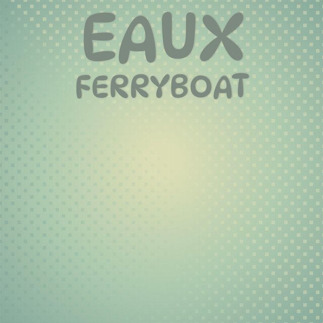 Eaux Ferryboat