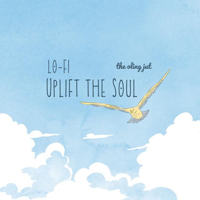 Lo-fi Uplift The Soul