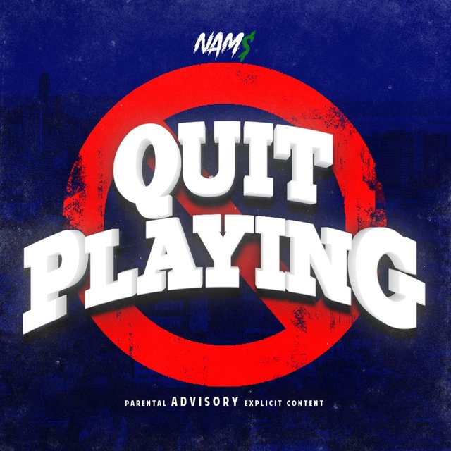 Quit Playin'