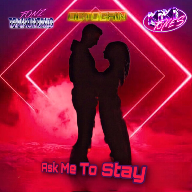 Ask Me to Stay