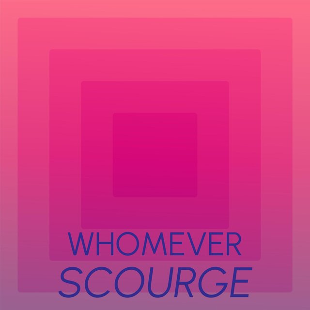 Whomever Scourge