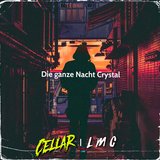 Die ganze Nacht Crystal (feat. LMC)