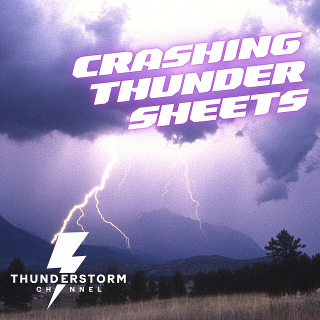 Crashing Thunder Sheets