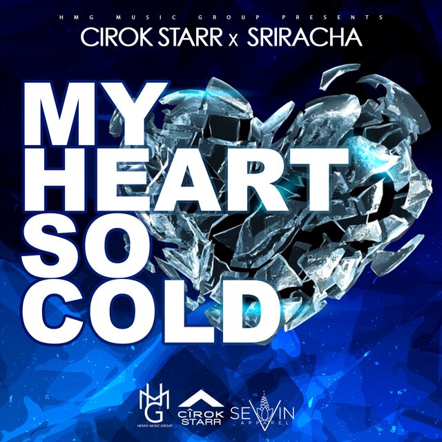 My heart so cold (feat. Sriracha)