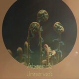 Absence Unnerved