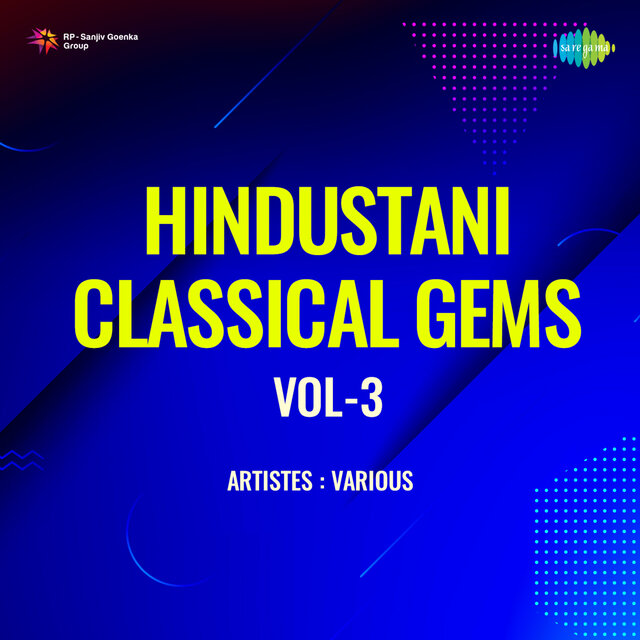Hindustani Classical Gems, Vol. 3