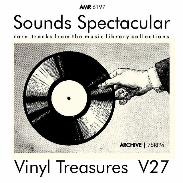 Sounds Spectacular: Vinyl Treasures, Volume 27