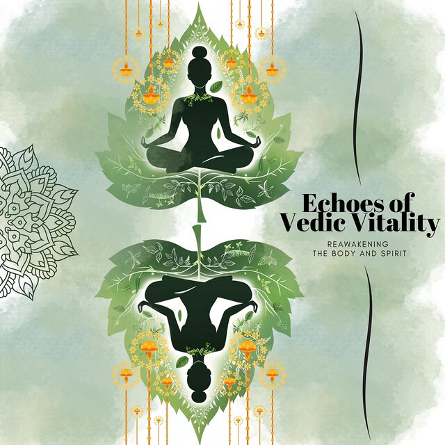Echoes of Vedic Vitality: Reawakening the Body and Spirit