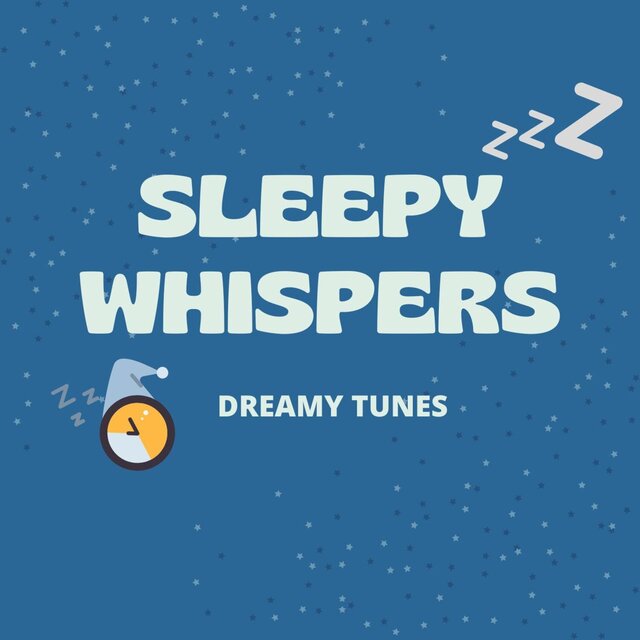 Sleepy Whispers