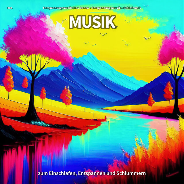 #01 Musik zum Einschlafen, Entspannen und Schlummern