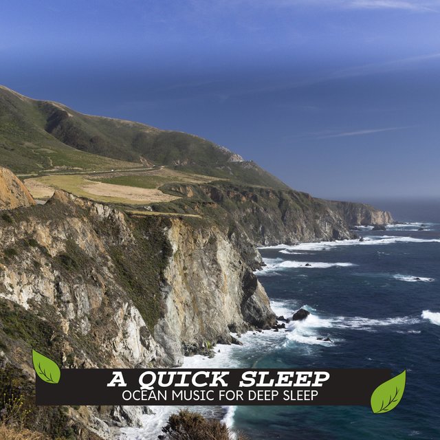A Quick Sleep - Ocean Music for Deep Sleep