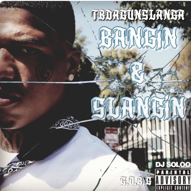 Bangin' & Slangin'