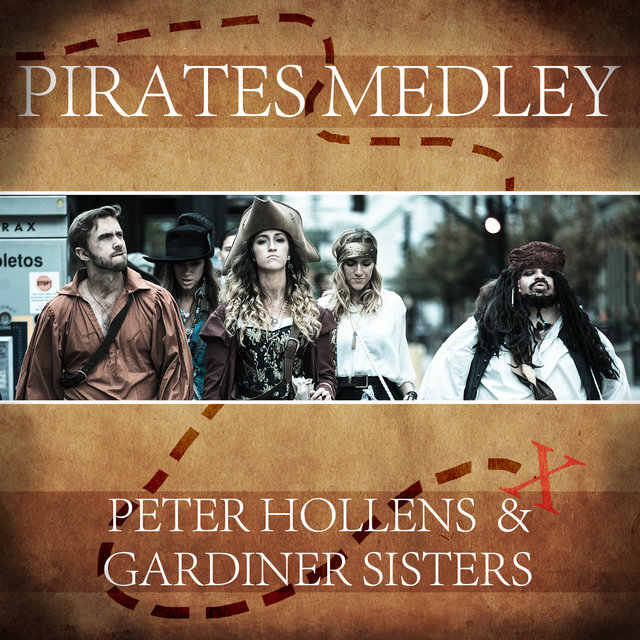 Pirates Medley - Peter Hollens & Gardiner Sisters