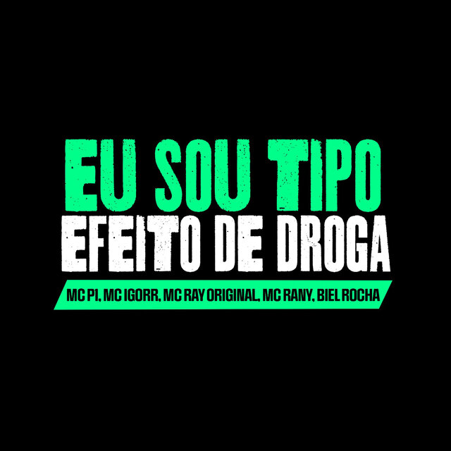 Eu Sou Tipo Efeito de Droga