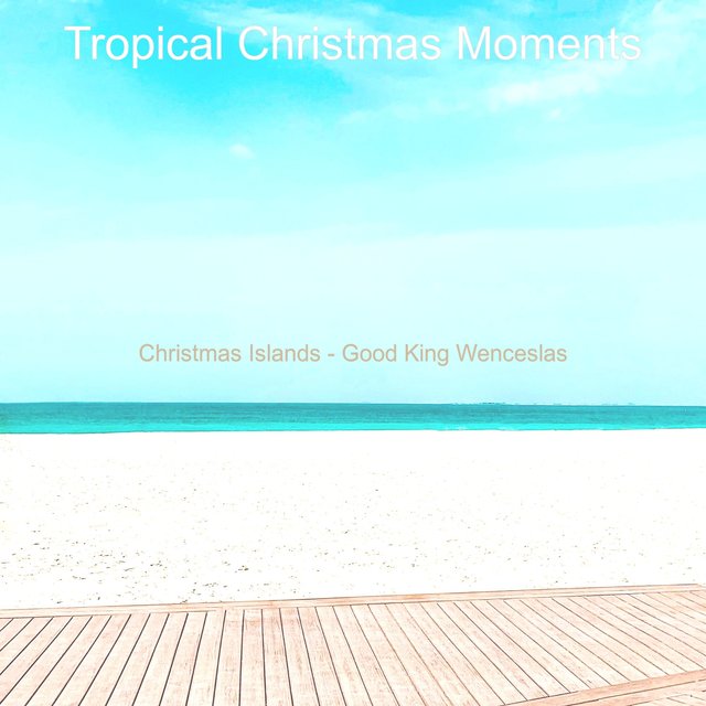 Christmas Islands - Good King Wenceslas