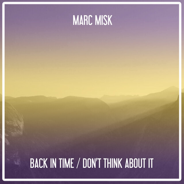 Back in Time / Don't Think about It