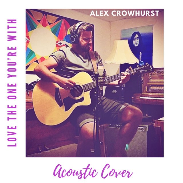 Love The One You're With (Acoustic)