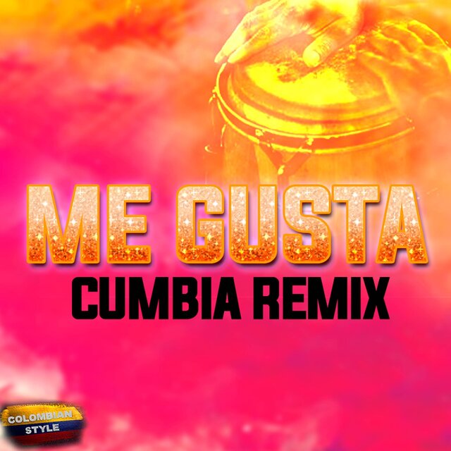 Me Gusta (Cumbia REmix)