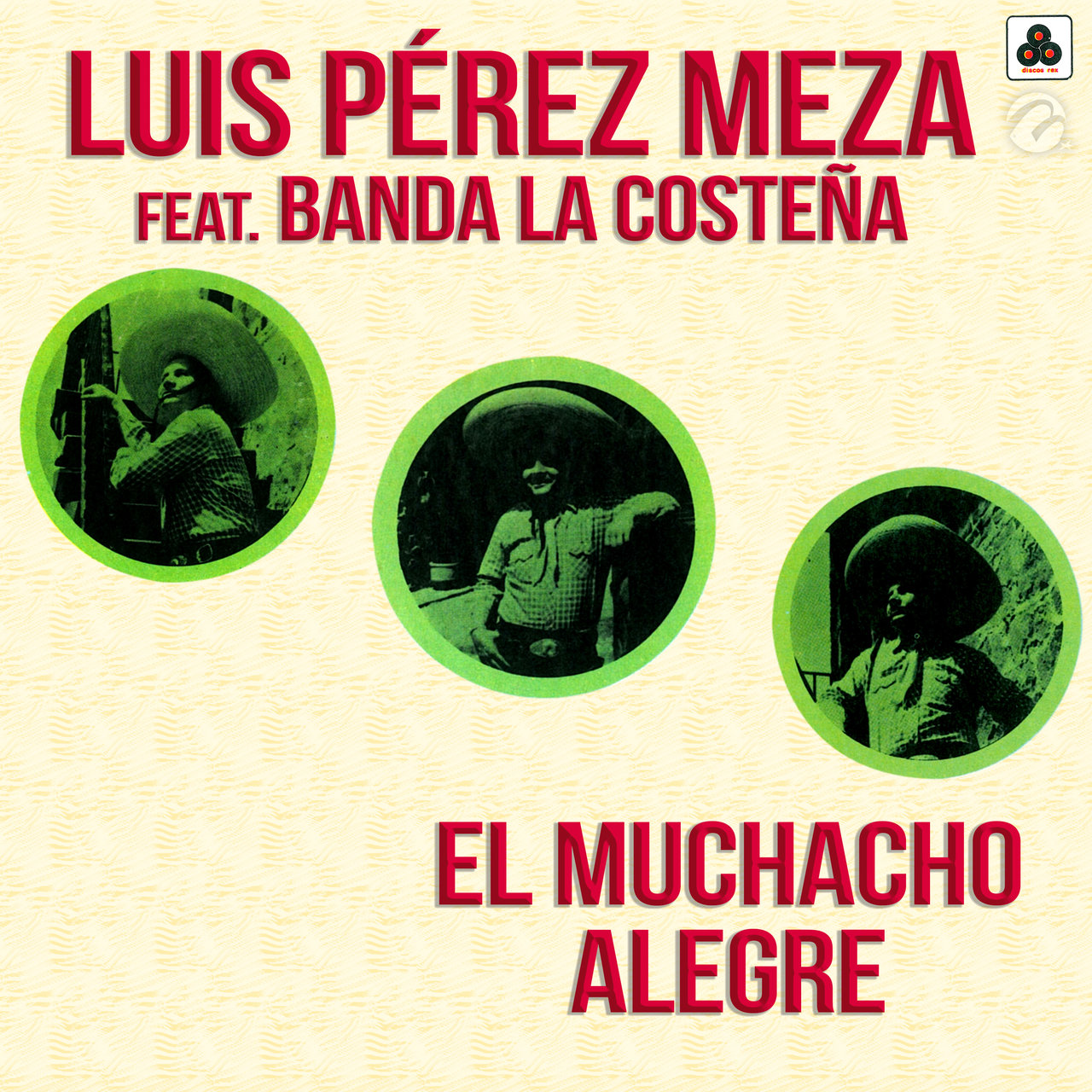 "El Muchacho Alegre" by Luis Perez Meza y La Banda Costena