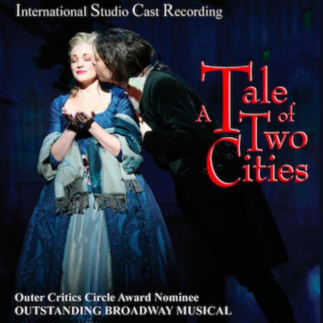 A Tale of Two Cities - International Studio Cast Recording of the Broadway Musical