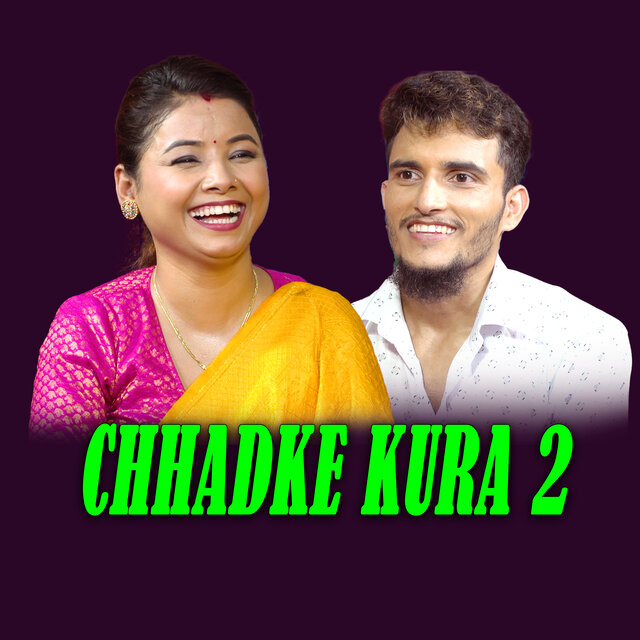Chhadke Kura 2