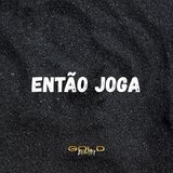 Então Joga