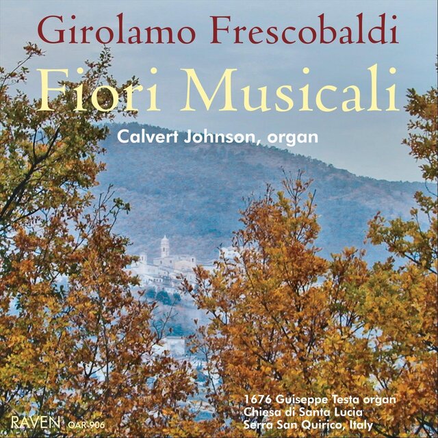 Frescobaldi: Fiori Musicali (Musical Flowers), 1676 Giuseppe Testa Organ