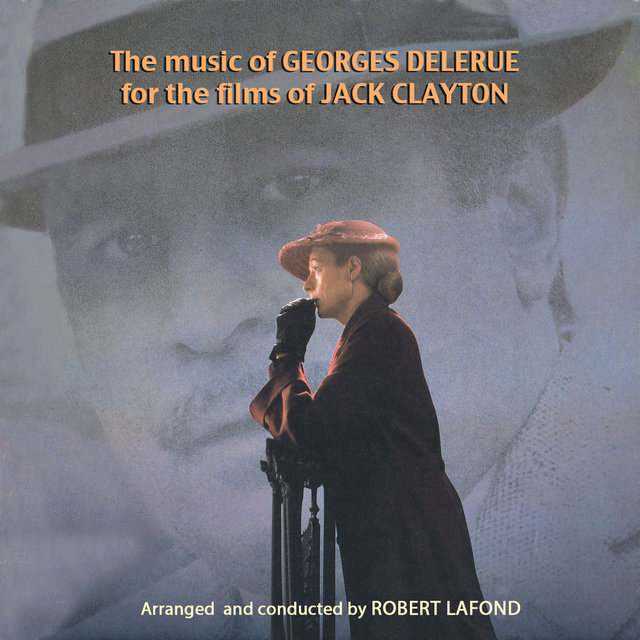 The Music of GEORGES DELERUE for the films of JACK CLAYTON (Original Motion Picture Soundtrack)