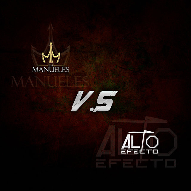 Los Manueles V.S Alto Efecto