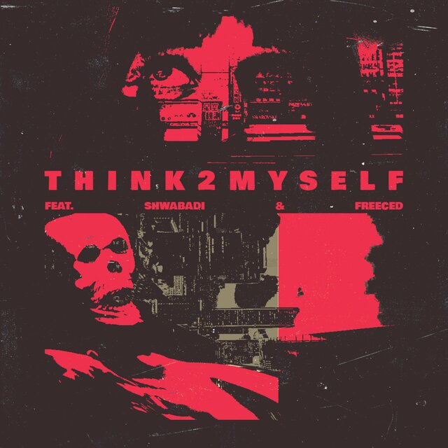 think2myself (feat. Shwabadi & Freeced)