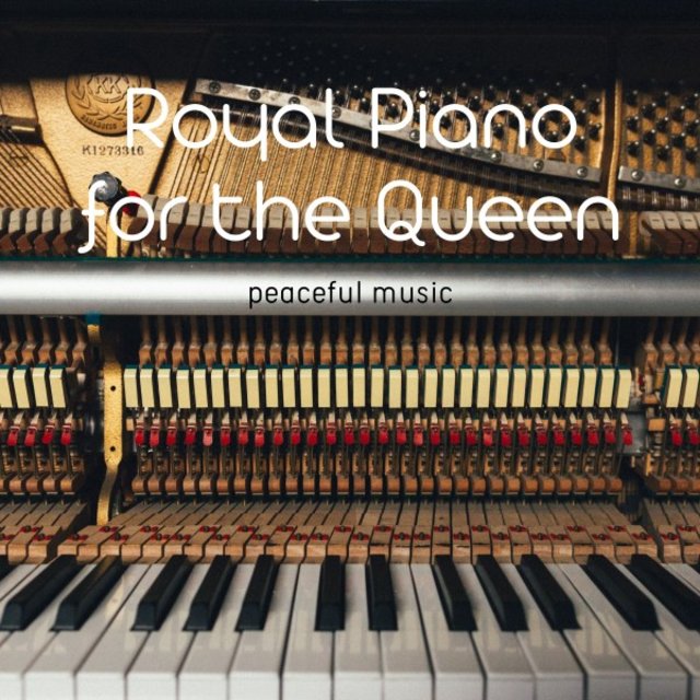 Royal Piano for the Queen (Peaceful Music)